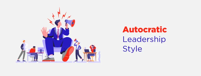 AUTOCRATIC AUTHORITARIAN LEADERSHIP