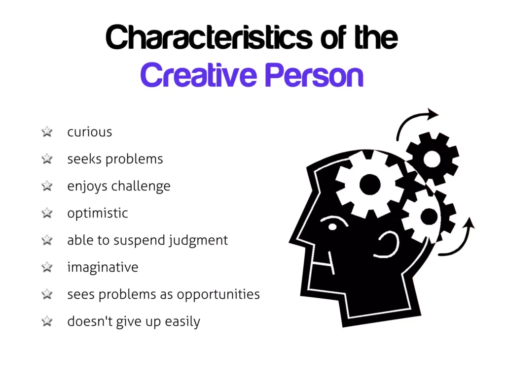 CHARACTERISTICS OF CREATIVE PEOPLE