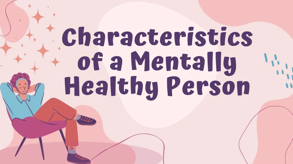 Characteristics Of A Mentally Healthy Person