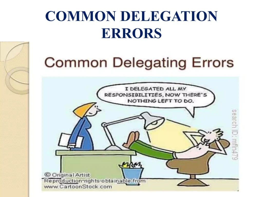 Common Errors In Delegation Ineffective Delegation