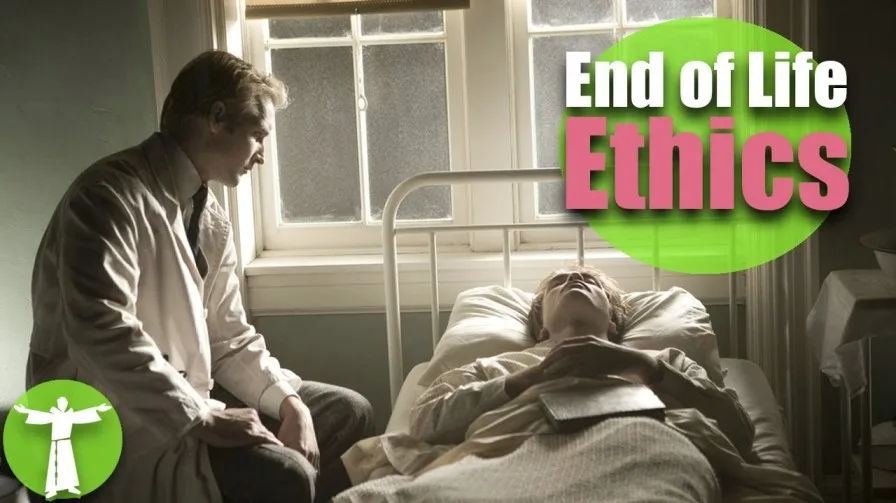ETHICS AT THE END OF LIFE 1