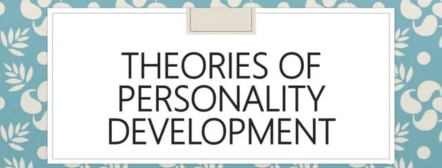 THEORIES OF PERSONALITY DEVELOPMENT E1752651123463